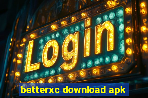 betterxc download apk